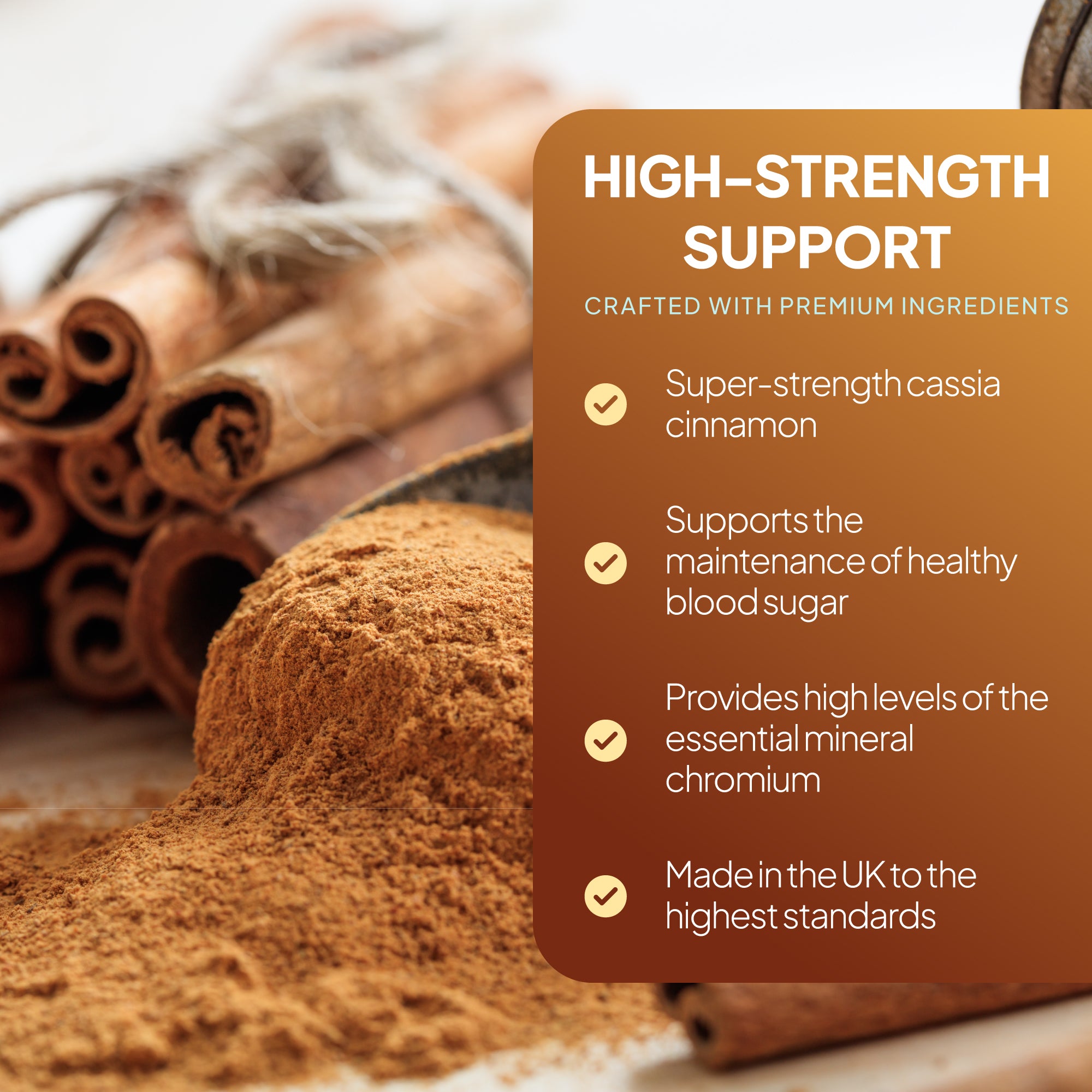 Cinnamon sticks and ground cinnamon with high-strength support text on a brown background. Super strength cassia cinnamon to support the maintenance of healthy blood sugar.